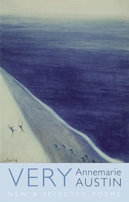 Very (New & Selected Poems) by Annemarie Austin, 9781852247959