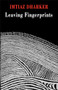 Leaving Fingerprints by Imtiaz Dharker, 9781852248499