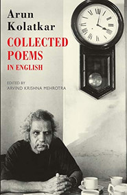 Collected Poems in English - 9781852248536 by Arun Kolatkar, Arvind Krishna Mehotra, 9781852248536