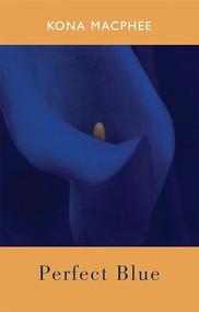 Perfect Blue by Kona Macphee, 9781852248666