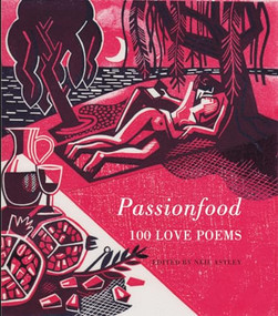 Passionfood (100 love poems) by Neil Astley, 9781852248697