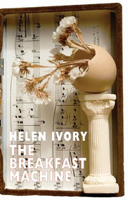 The Breakfast Machine by Helen Ivory, 9781852248734