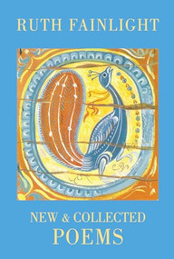 New & Collected Poems - 9781852248857 by Ruth Fainlight, 9781852248857