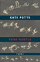 Pure Hustle by Kate Potts, 9781852249038