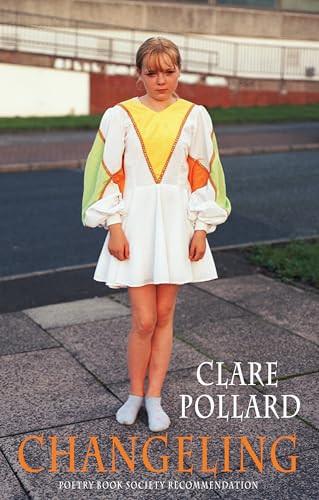 Changeling - 9781852249113 by Clare Pollard, 9781852249113