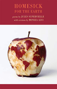 Homesick for the Earth by Jules Supervielle, Moniza Alvi, 9781852249205