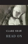 Head On by Clare Shaw, 9781852249519
