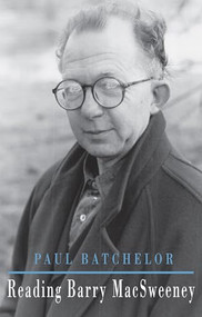 Reading Barry MacSweeney by Paul Batchelor, 9781852249885
