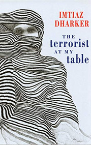 The terrorist at my table by Imtiaz Dharker, 9781852247355