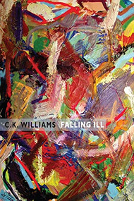 Falling Ill (Last Poems) by C.K. Williams, 9781780373553