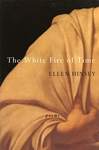 The White Fire of Time by Ellen Hinsey, 9781852246129