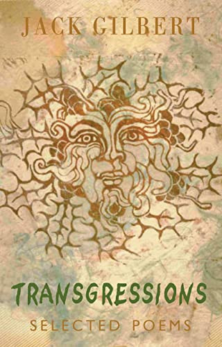 Transgressions (Selected Poems) by Jack Gilbert, 9781852247522