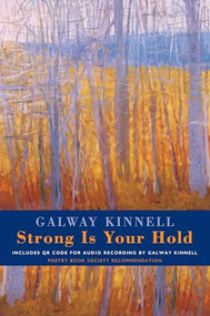Strong Is Your Hold ([with audio CD]) by Galway Kinnell, 9781852247683