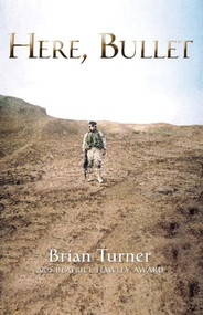 Here, Bullet - 9781852247997 by Brian Turner, 9781852247997