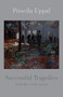 Successful Tragedies (Poems 1998-2010) by Priscila Uppal, 9781852248604
