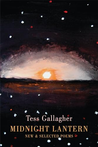 Midnight Lantern (New & Selected Poems) by Tess Gallagher, 9781852249342