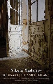 Remnants of Another Age - 9781852249892 by Nikola Madzirov, 9781852249892