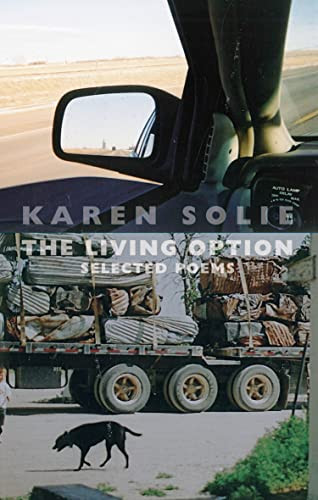 The Living Option (Selected Poems) by Karen Solie, 9781852249946
