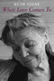 What Love Comes To (New & Selected Poems) - 9781852248413 by Ruth Stone, 9781852248413