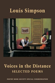 Voices in the Distance (Selected Poems) by Louis Simpson, 9781852248611