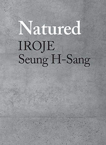 Natured (Iroje, Seung H-Sang) by Seung H-Sang, Hyungmin Pai, 9781948765497