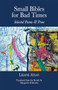 Small Bibles for Bad Times (Selected Poems and Prose of Liliane Atlan) by Liliane Atlan, Marguerite Feitlowitz, 9781942134688