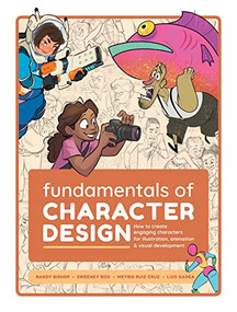 Fundamentals of Character Design (How to Create Engaging Characters for Illustration, Animation & Visual Development) by 3dtotal Publishing, 9781912843183