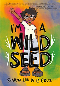 I'm a Wild Seed by Sharon Lee De La Cruz, 9781951491055