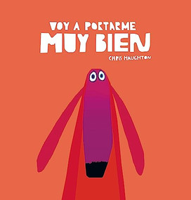 Voy a portarme muy bien (Spanish Edition) by Chris Haughton, Chris Haughton, 9788494692680