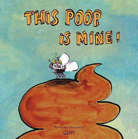 This Poop Is Mine! by Gusti, Gusti, 9788417673888