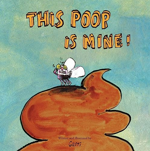 This Poop Is Mine! by Gusti, Gusti, 9788417673888