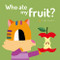 Who Ate My Fruit? by Canizales, Canizales, 9788418133107