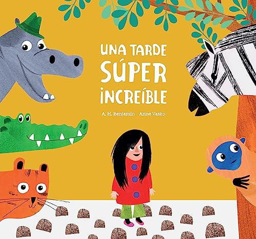 Una tarde súper increíble (Spanish Edition) by A.H. Benjamin, Anne Vasko, 9788418133213
