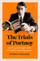 The Trials of Portnoy (How Penguin Brought Down Australia's Censorship System) by Patrick Mullins, 9781925849448
