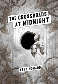 The Crossroads at Midnight by Abby Howard, 9781945820687