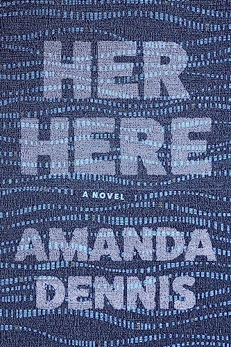 Her Here by Amanda Dennis, 9781942658764