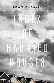 Index of Haunted Houses by Adam O. Davis, 9781946448668