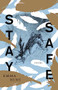 Stay Safe by Emma Hine, 9781946448682
