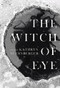 The Witch of Eye by Kathryn Nuernberger, 9781946448705