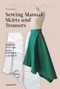 The Sewing Manual: Skirts and Trousers (From the Pattern to the Finished Garment) by Anna De Leo, 9788417412814