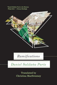 Ramifications by Daniel Saldaña París, Christina MacSweeney, 9781566895965