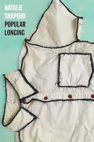Popular Longing by Natalie Shapero, 9781556595882