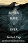 Never Have I Ever (Stories) by Isabel Yap, 9781618731821