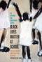 Black Lives Matter at School (An Uprising for Educational Justice) by Jesse Hagopian, Denisha Jones, Opal Tometi, 9781642592702