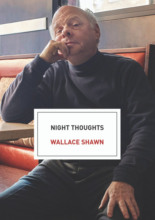 Night Thoughts (An Essay) by Wallace Shawn, 9781642593747