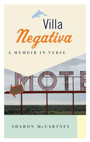 Villa Negativa (A Memoir in Verse) by Sharon McCartney, 9781771963497
