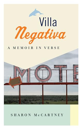 Villa Negativa (A Memoir in Verse) by Sharon McCartney, 9781771963497