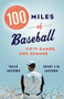 100 Miles of Baseball (Fifty Games, One Summer) by Dale Jacobs, Heidi LM Jacobs, 9781771963909