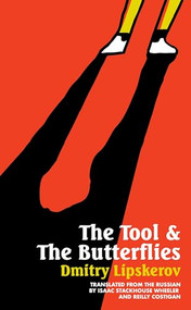 The Tool & the Butterflies by Dmitry Lipskerov, Reilly Costigan-Humes, Isaac Wheeler, 9781646050390