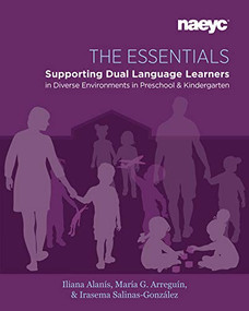 The Essentials (Dual Language Learners in Diverse Environments in Preschool and Kindergarten) by Iliana Alanís, María G. Arreguín-Anderson, Irasema Salinas-González, 9781938113819